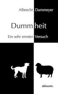 Dummheit von Albrecht Dammeyer